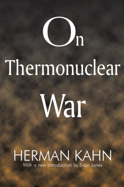 Book cover of: On Thermonuclear War. By: Herman Kahn