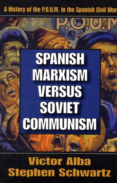 Book cover of: Spanish Marxism versus Soviet Communism. By: Víctor Alba