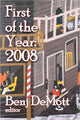 Book cover of: First of the Year: 2008. By: Benj DeMott