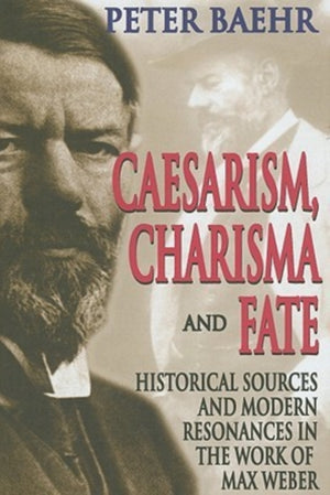 Caesarism, Charisma and Fate