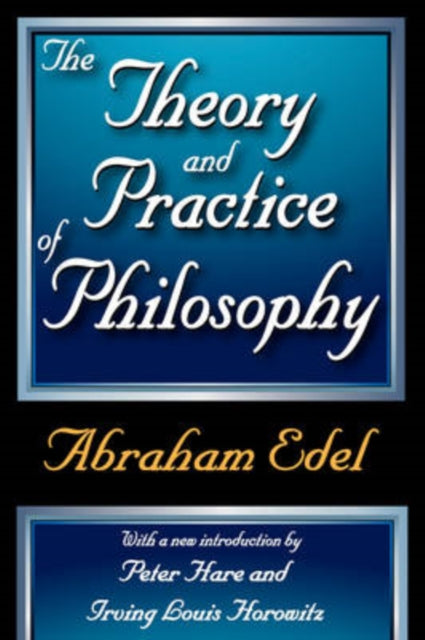 Book cover of: Theory and Practice of Philosophy. By: Abraham Edel