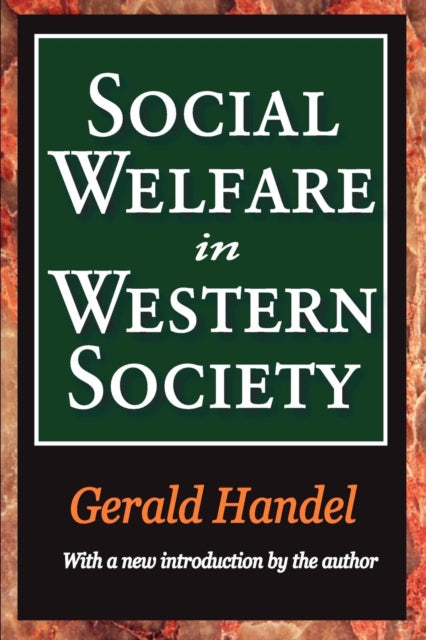 Book cover of: Social Welfare in Western Society. By: Gerald Handel