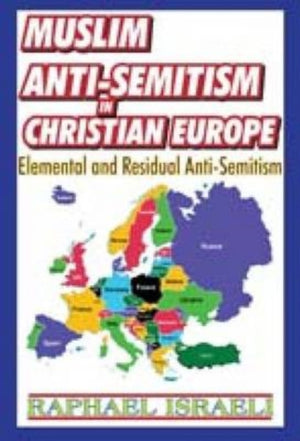 Muslim Anti-Semitism in Christian Europe