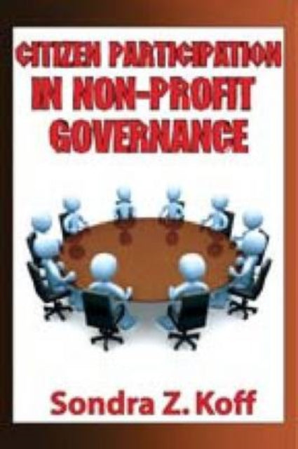 Book cover of: Citizen Participation in Non-profit Governance. By: Sondra Z. Koff