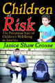 Book cover of: Children at Risk. By: Janice Crouse