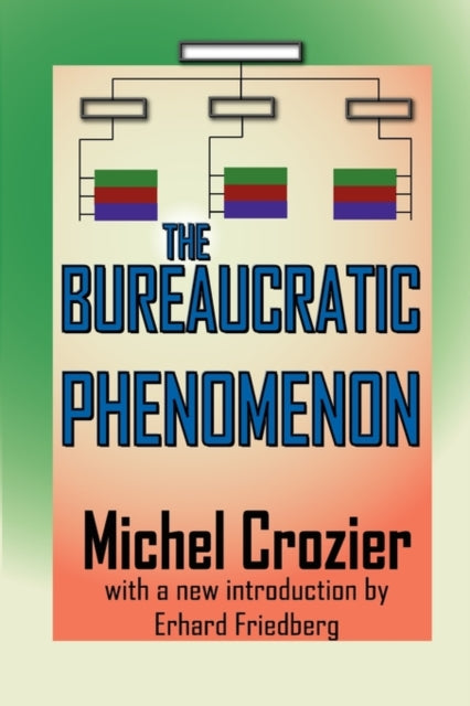 Book cover of: Bureaucratic Phenomenon. By: Michel Crozier