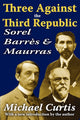 Book cover of: Three Against the Third Republic. By: Michael Curtis