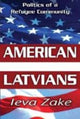 Book cover of: American Latvians. By: Ieva Zake