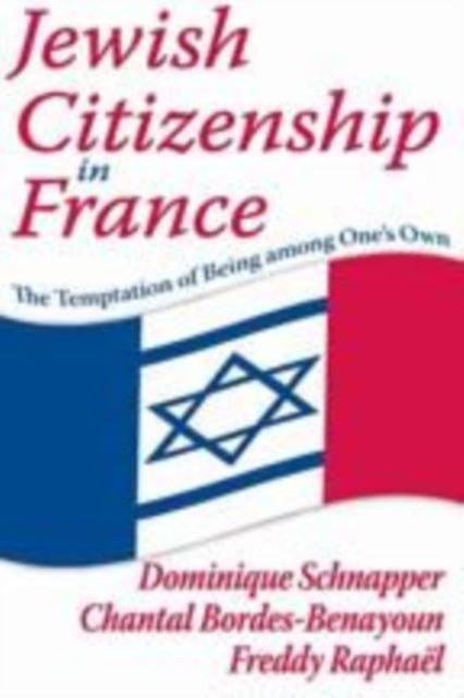 Book cover of: Jewish Citizenship in France. By: Dominique Schnapper