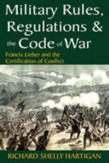 Military Rules, Regulations and the Code of War