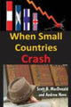 Book cover of: When Small Countries Crash. By: Scott B. MacDonald