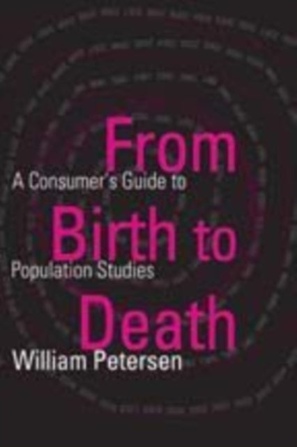 Book cover of: From Birth to Death. By: William Petersen