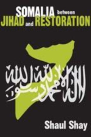 Somalia Between Jihad and Restoration