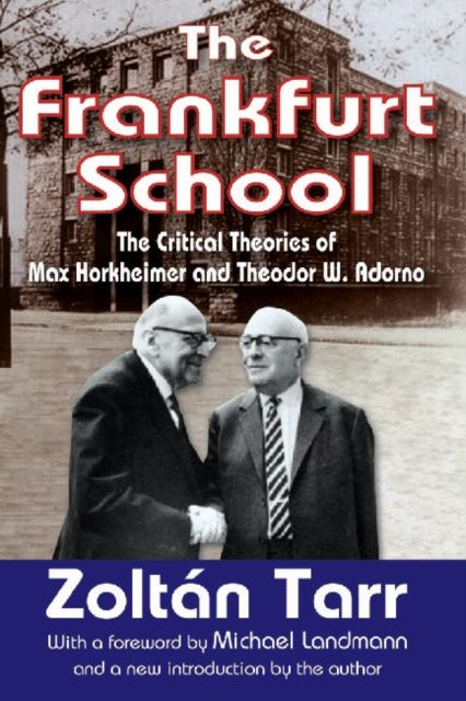 Book cover of: Frankfurt School. By: Zoltán Tar