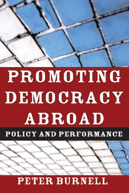 Book cover of: Promoting Democracy Abroad. By: Burnell, Peter J.