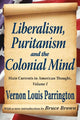 Book cover of: Liberalism, Puritanism and the Colonial Mind. By: Vernon Louis Parrington