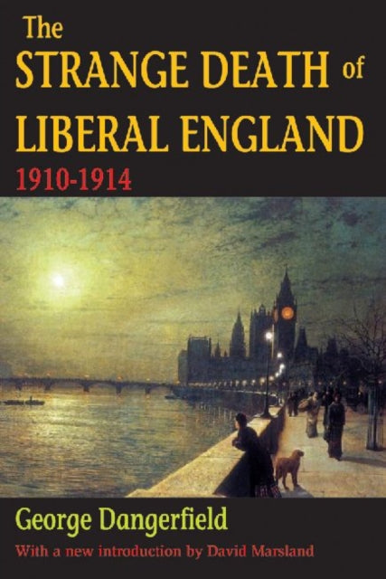 Book cover of: Strange Death of Liberal England. By: George Dangerfield