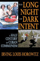 Book cover of: Long Night of Dark Intent. By: Irving Horowitz