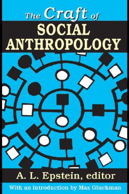 Book cover of: Craft of Social Anthropology. By: A. L. Epstein