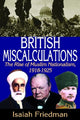 Book cover of: British Miscalculations. By: Isaiah Friedman