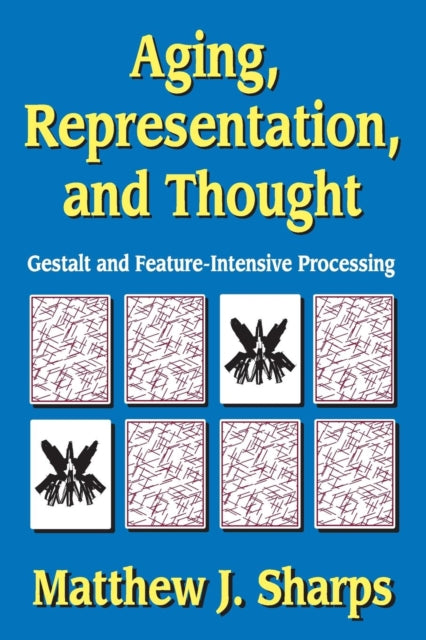 Book cover of: Aging, Representation, and Thought. By: Matthew J. Sharps
