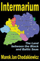 Book cover of: Intermarium. By: Marek Jan Chodakiewicz