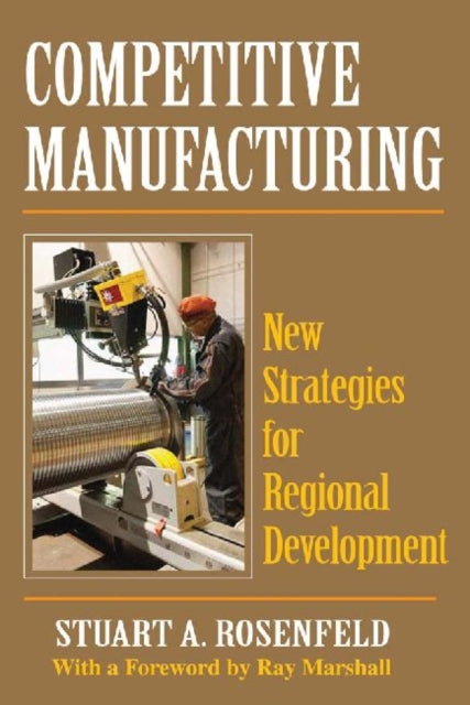 Book cover of: Competitive Manufacturing. By: Stuart A. Rosenfeld