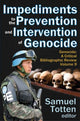 Book cover of: Impediments to the Prevention and Intervention of Genocide. By: Samuel Totten
