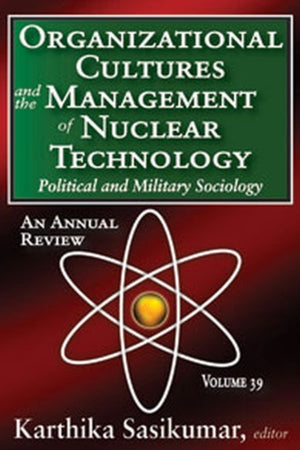 Organizational Cultures and the Management of Nuclear Technology
