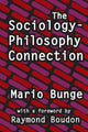 Book cover of: Sociology-philosophy Connection. By: Mario Bunge