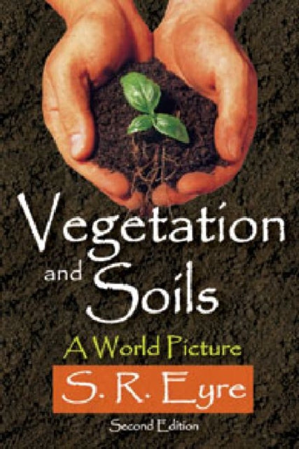 Book cover of: Vegetation and Soils. By: S. R. Eyre