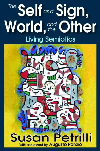 Book cover of: Self as a Sign, the World, and the Other. By: Susan Petrilli