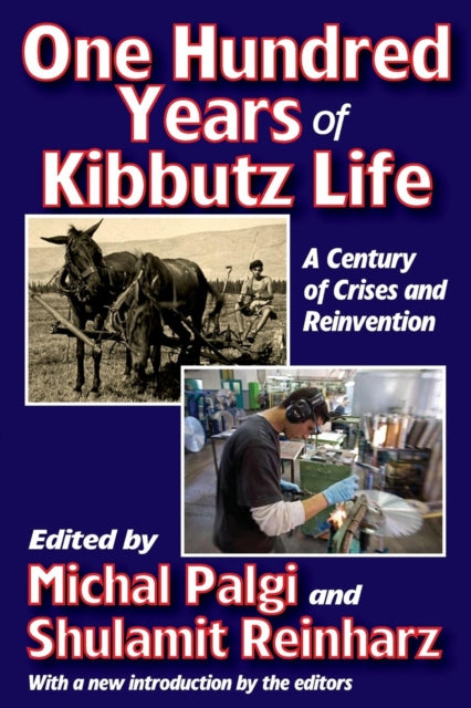 Book cover of: One Hundred Years of Kibbutz Life. By: Michal Palgi