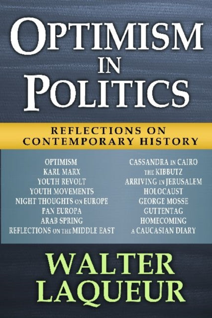 Book cover of: Optimism in Politics. By: Walter Laqueur