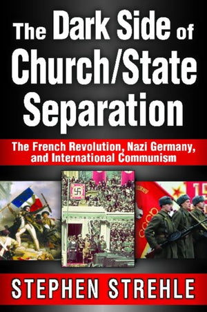 The Dark Side of Church/State Separation