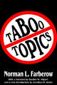 Book cover of: Taboo Topics. By: Norman L. Farberow