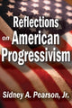 Book cover of: Reflections on American Progressivism. By: Pearson, Sidney A., Jr.
