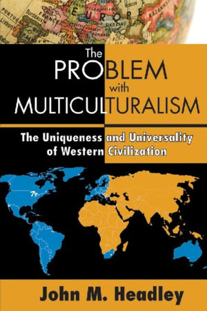 The Problem with Multiculturalism