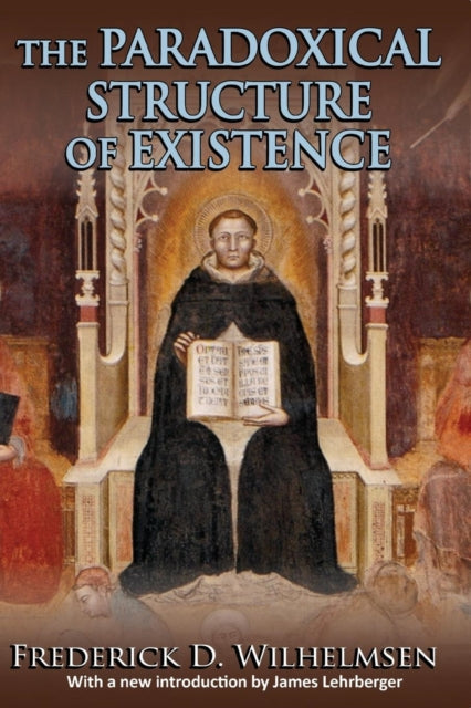 Book cover of: Paradoxical Structure of Existence. By: Frederick D. Wilhelmsen