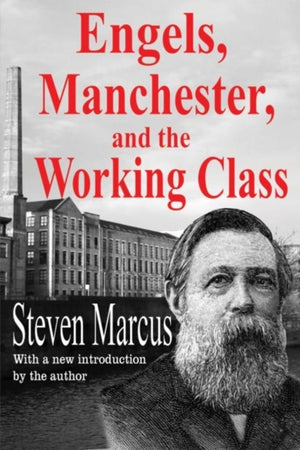Engels, Manchester, and the Working Class
