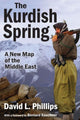 Book cover of: Kurdish Spring. By: David L. Phillips