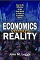 Book cover of: Economics versus Reality. By: John M. Legge