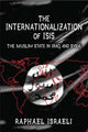 Book cover of: Internationalization of ISIS. By: Raphael Israeli