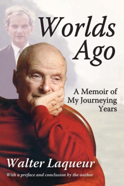 Book cover of: Worlds Ago. By: Walter Laqueur