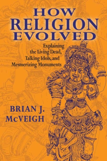 Book cover of: How Religion Evolved. By: Brian  J. McVeigh
