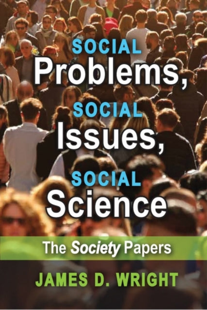 Book cover of: Social Problems, Social Issues, Social Science. By: James D. Wright