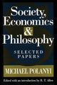 Book cover of: Society, Economics, and Philosophy. By: Michael Polanyi