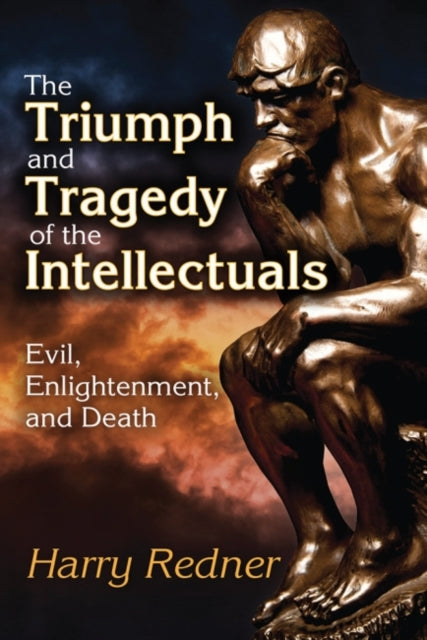 Book cover of: Triumph and Tragedy of the Intellectuals. By: Harry Redner
