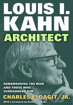 Louis I. Kahn—Architect