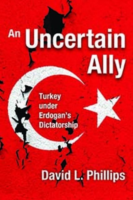 Book cover of: Uncertain Ally. By: David L. Phillips